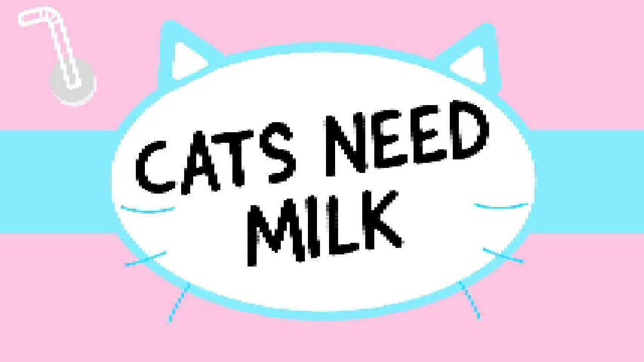 Cats Need Milk