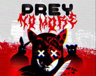 PREY NO MORE  