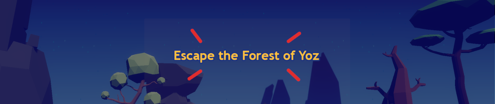 Escape the Forest of Yoz