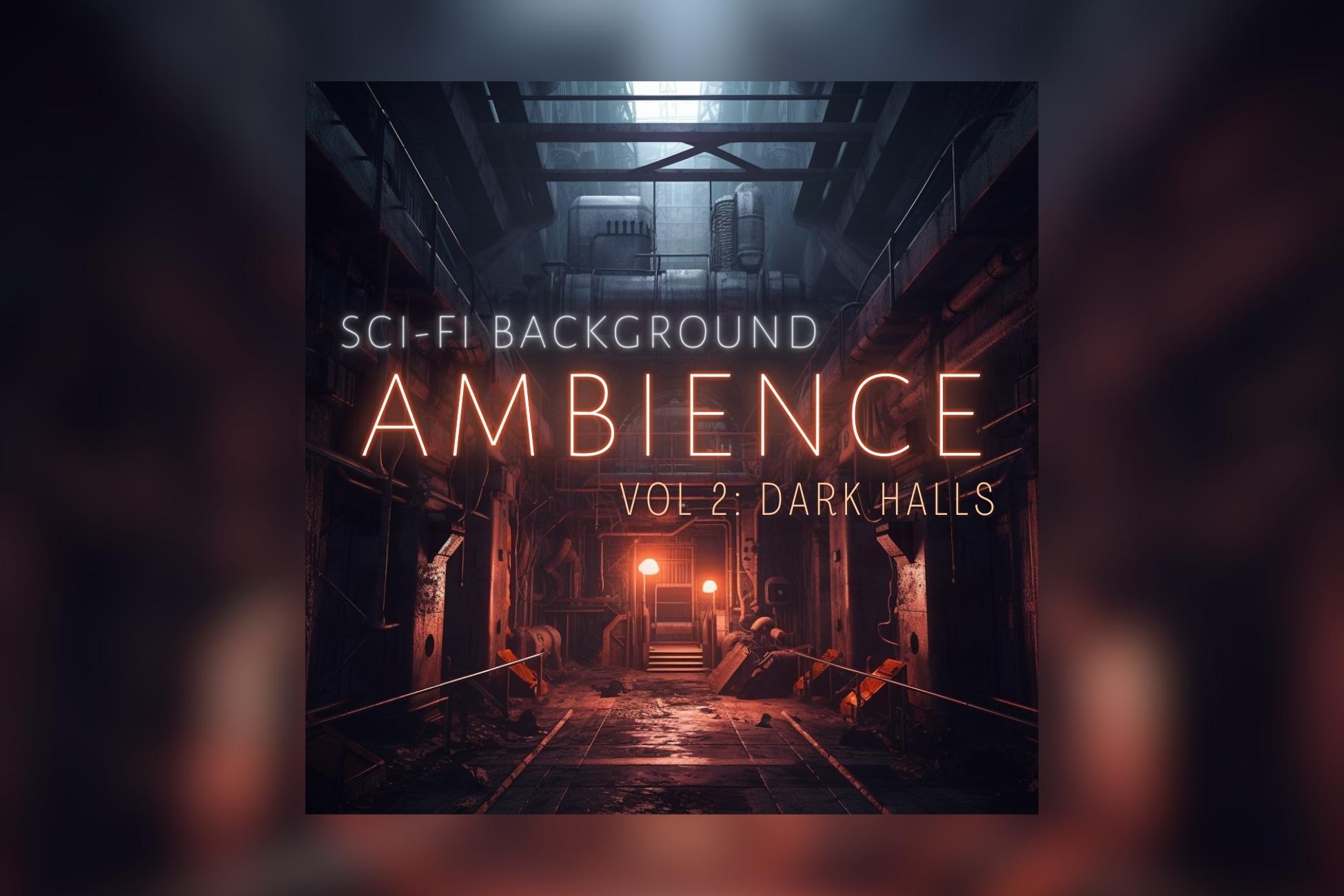 Sci-Fi Background Ambience Loops Vol 2 - Dark Halls