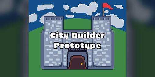 Cover image for City Builder Prototype