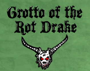 Grotto of the Rot Drake   - A 24-Word TTRPG of Fantasy Adventure for 1+ Players 