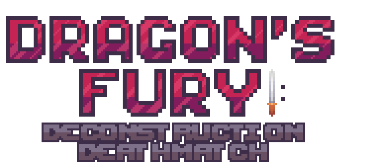 Dragon's Fury: Deconstruction Deathmatch