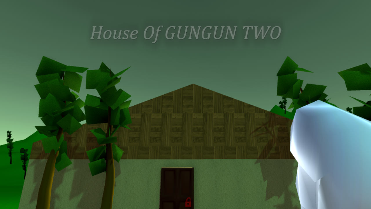 House Of GUNGUN TWO: The New House
