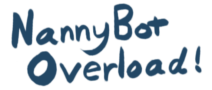 NannyBot Overload