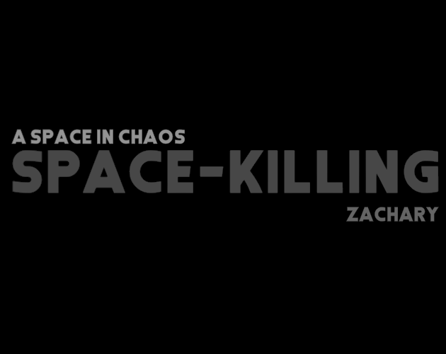 Space Killing