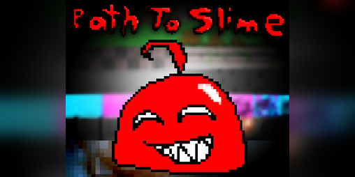 Cover image for Path To Slime