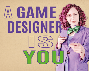 A Game Designer is You   - A Wordless RPG 