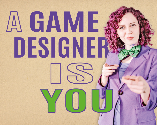 Cover image for A Game Designer is You