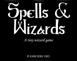 Spells & Wizards: A tiny wizards game  