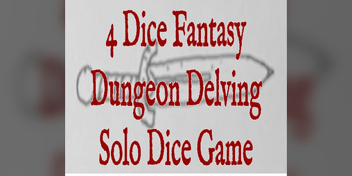 Cover image for 4 Dice Fantasy Solo Dice Game
