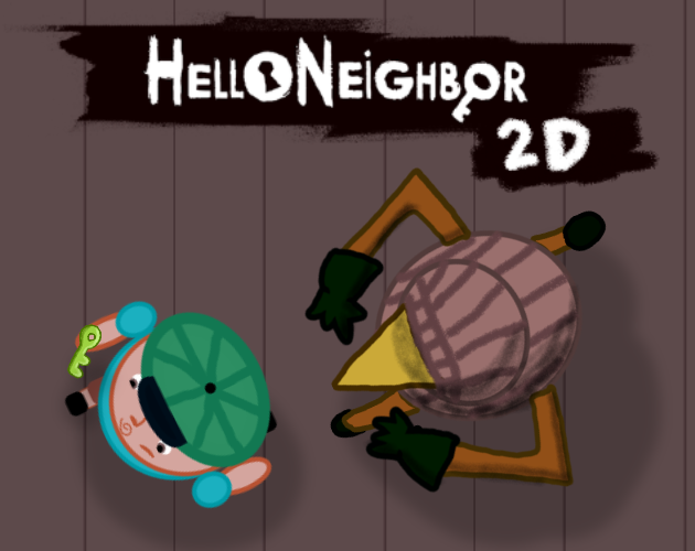 HELLO NEIGHBOR 2D