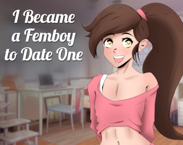 Cover image for I Became a Femboy to Date One