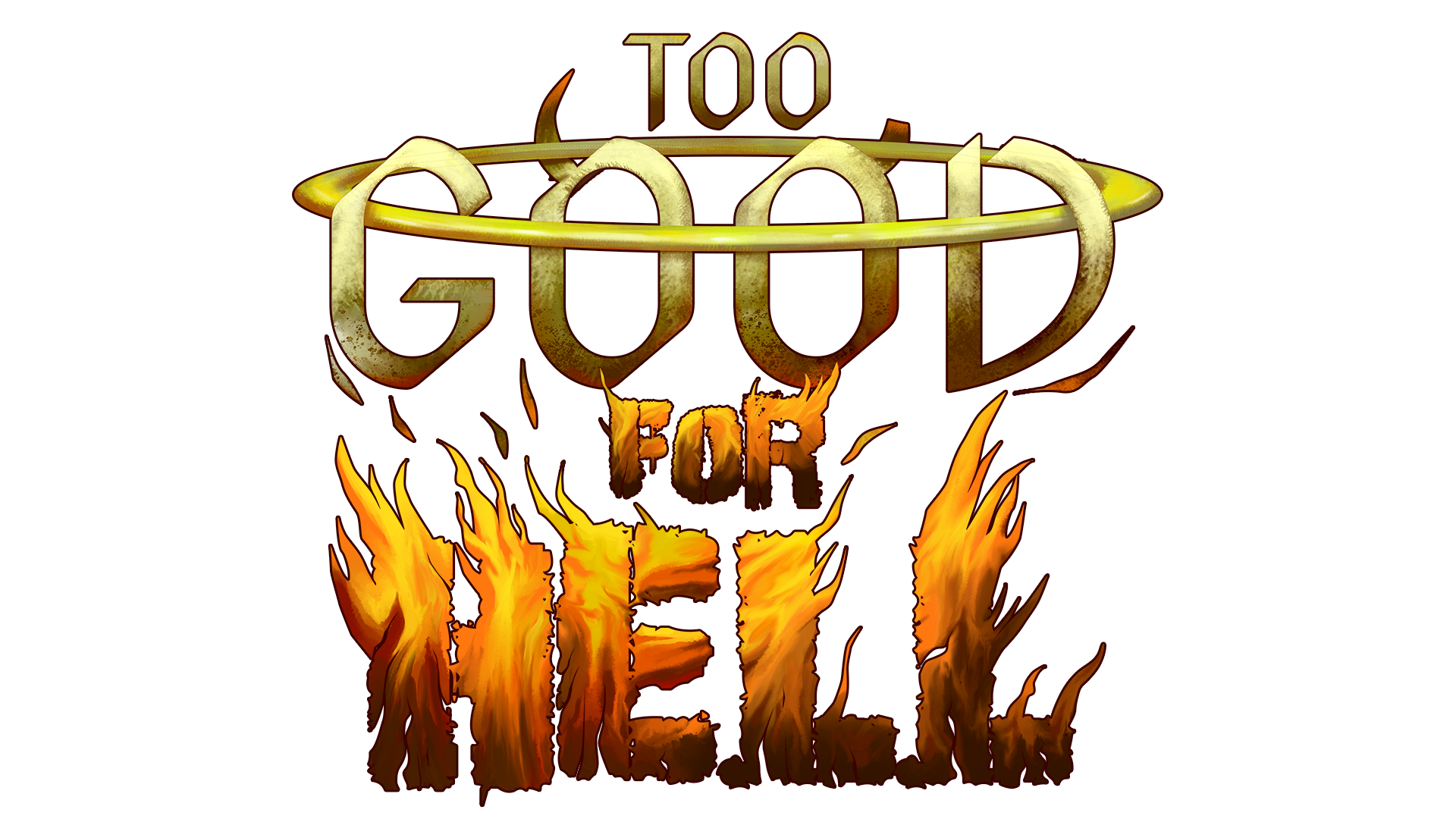 Too Good For Hell