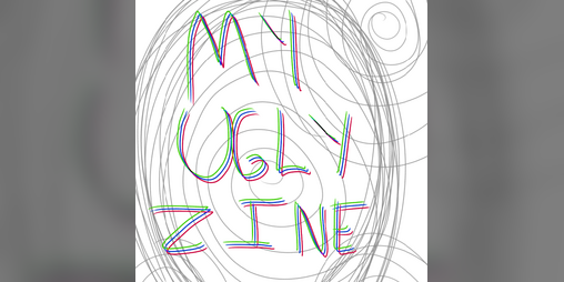 Cover image for My Ugly Zine