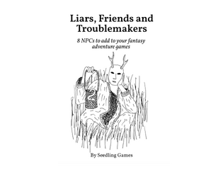 Liars, Friends and Troublemakers  