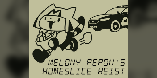 Cover image for Melony Pepon's Homeslice Heist