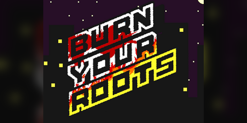 Cover image for Burn Your Roots