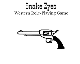 Snake Eyes   - Western RPG where Snake Eyes mean success 