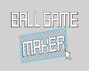 Ball Game Maker