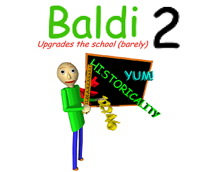 Baldi Upgrades the school 2 (barely)