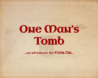 One Man's Tomb   - ...an adventure for Ever On... 