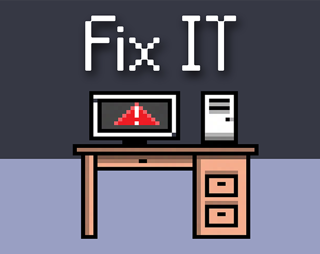 Fix IT by Casual Republic Studios, Kevin Redgrave, Yuri-Sama, Zen