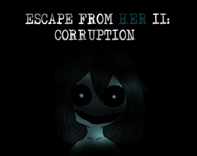 Escape from Her II: Corruption by Khimera