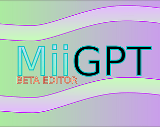 MiiGPT EDITOR BETA