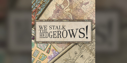 Cover image for We Stalk the Hedgerows
