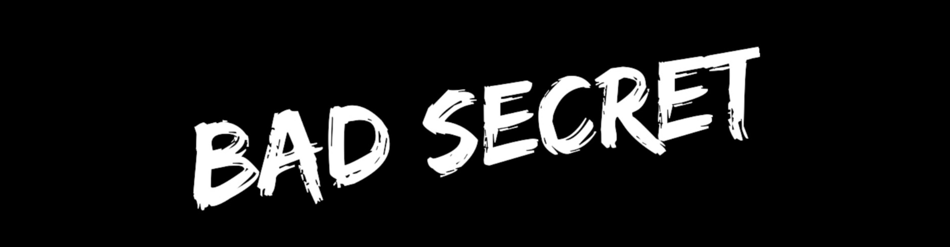 Bad Secret  [Full]