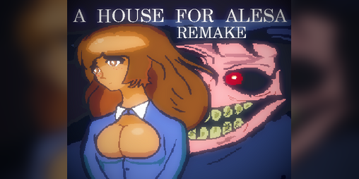 Cover image for A House for Alesa Remake