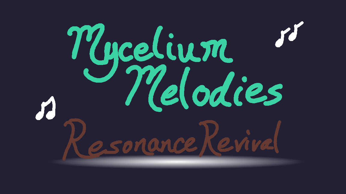 Mycelium Melodies: Resonance Revival