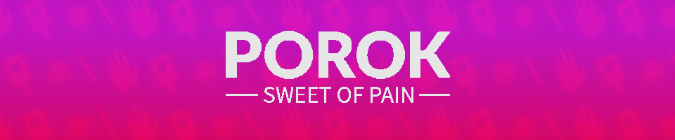 POROK - Sweet of pain
