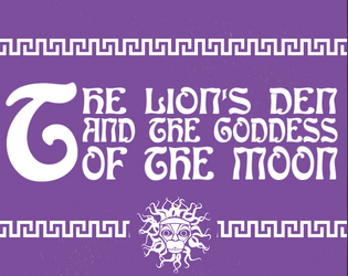 The Lion's Den And The Goddess Of The Moon  