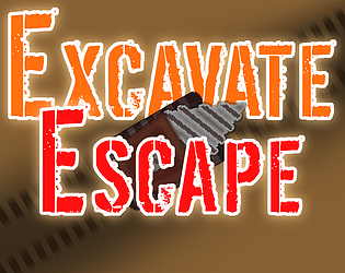 Excavate Escape