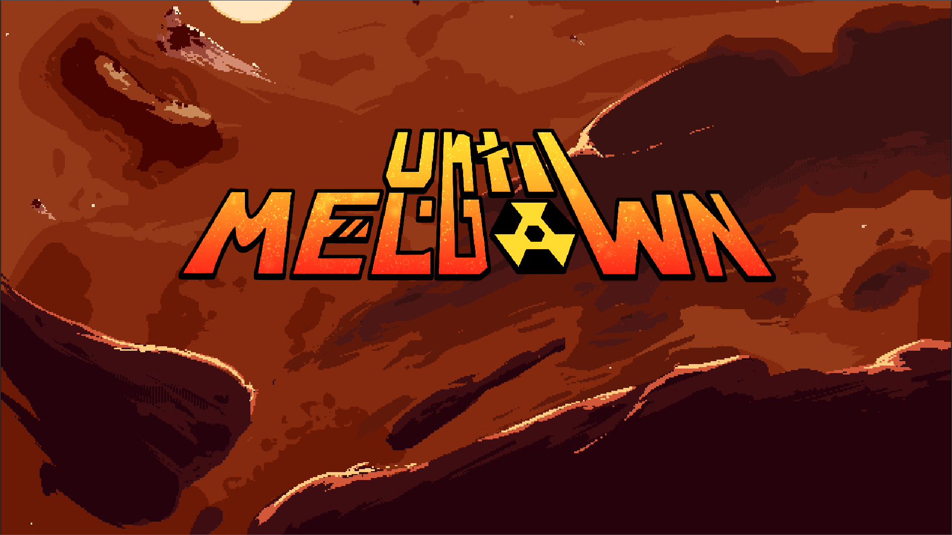 Until Meltdown (Pirate Software GJ)