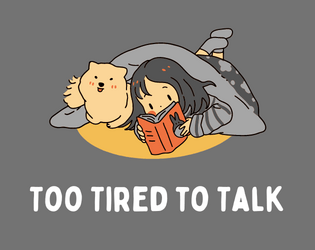 too tired to talk  