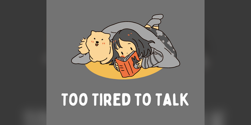 Cover image for too tired to talk