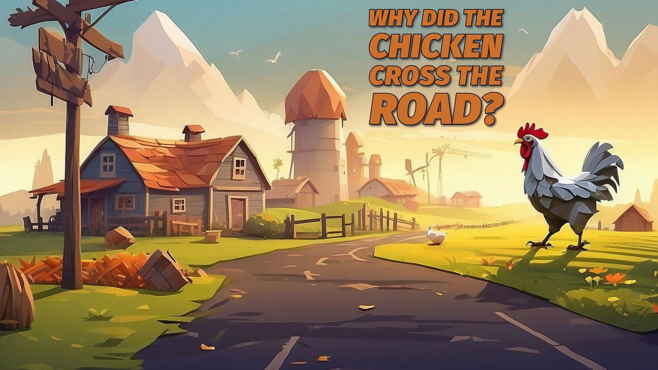 Why Did The Chicken Cross The Road By Krownjulez   QOGVLC 