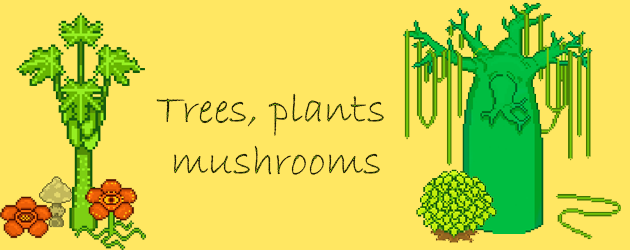 Trees, plants, mushrooms