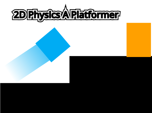 2D Physics A Platformer By LAGZJackson