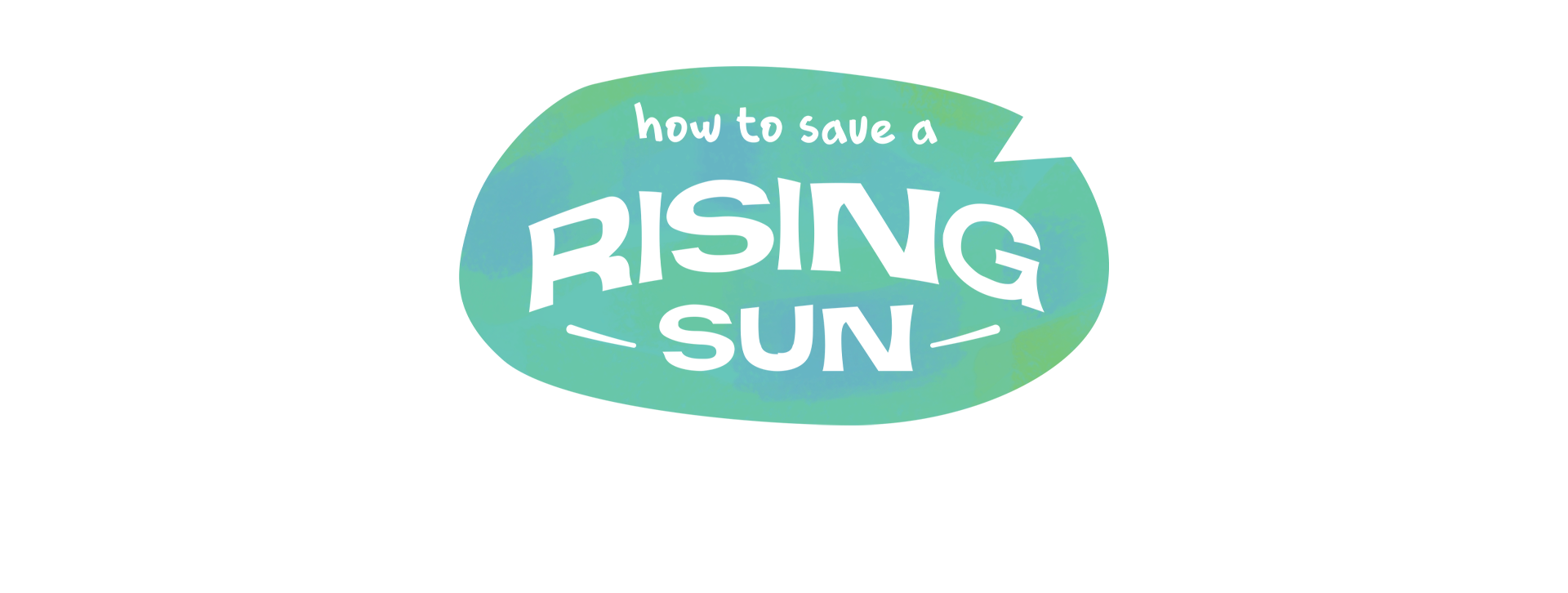 How to save a Rising Sun