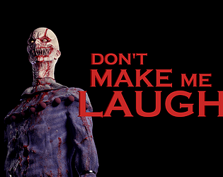 Don't Make Me Laugh