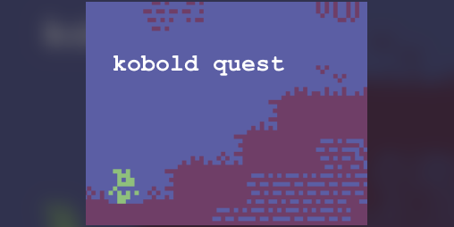 Cover image for Kobold Quest [GGJ2024)