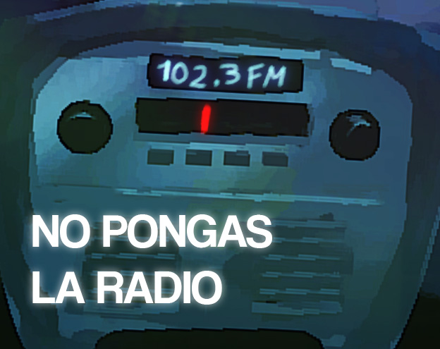 No pongas la radio
