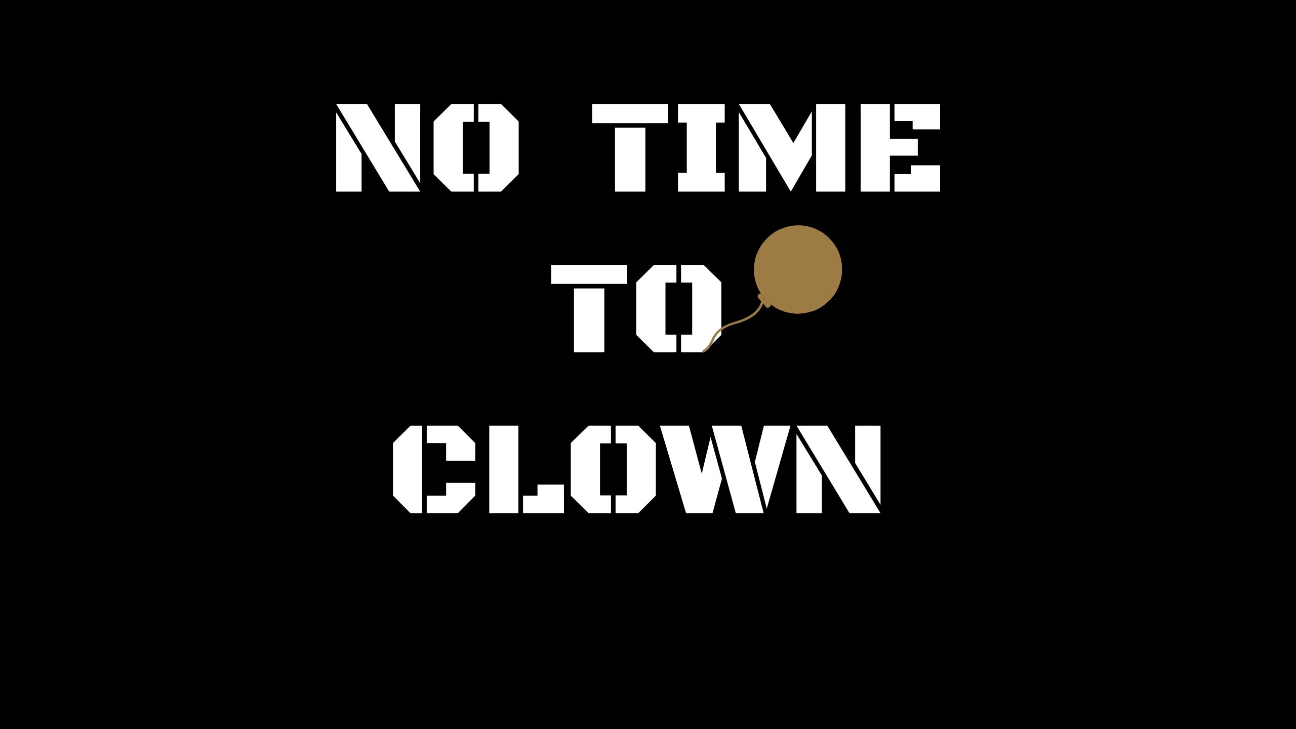 No Time To Clown