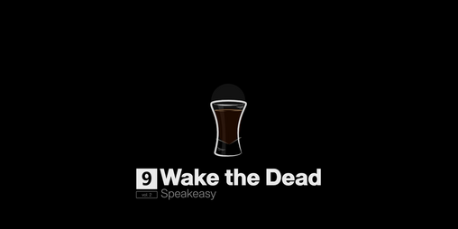 Cover image for Speakeasy S2E9: Wake the Dead