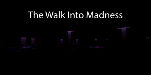 Cover image for The Walk Into Madness