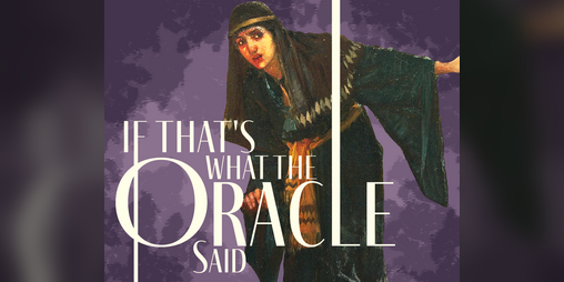 Cover image for If That's What the Oracle Said